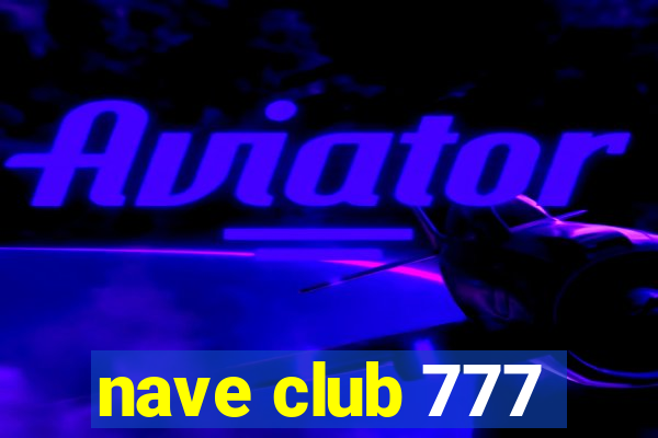 nave club 777